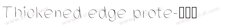 Thickened edge prote字体转换
